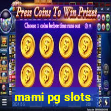 mami pg slots